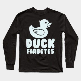 Duck Fiabetes Long Sleeve T-Shirt